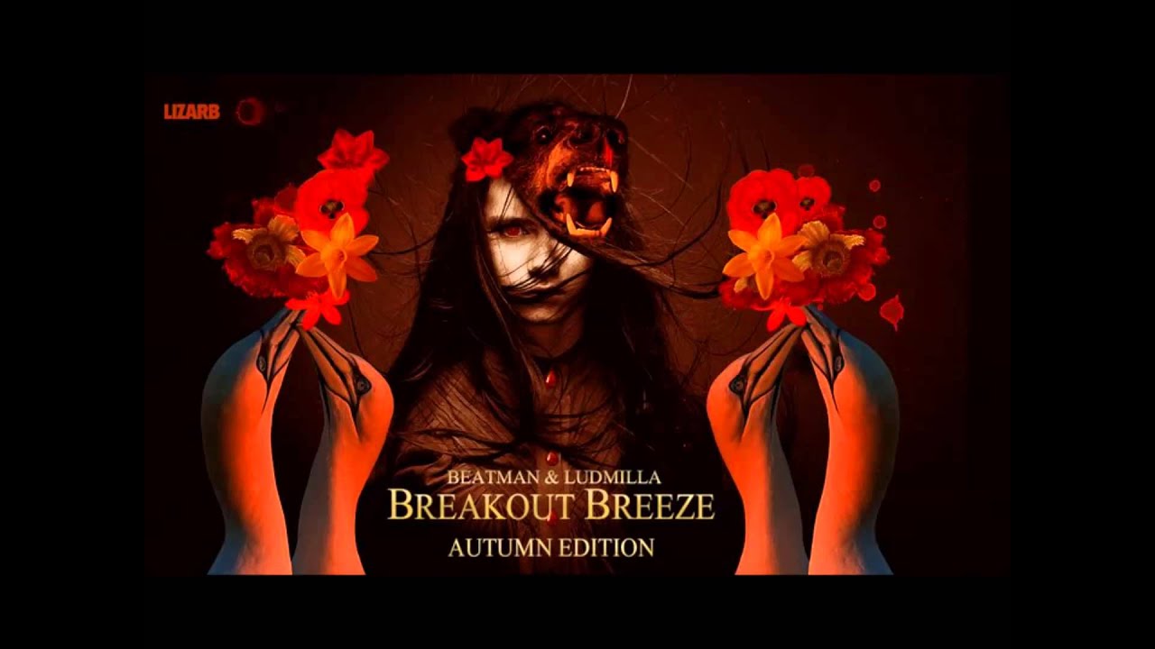 Watch Beatman and Ludmilla - Breakout Breeze Autumn Edition 2010 on YouTube Watch Beatman and Ludmilla - Breakout Breeze Autumn Edition 2010 on YouTube
