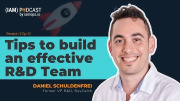 Tips to build an effective R&D Team | Daniel Schuldenfrei, Raycatch