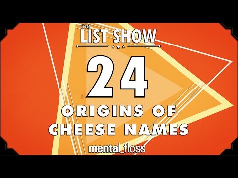 24 Origins of Cheese Names - mental_floss - List Show (243) video
