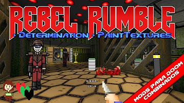 Determination + Rebel Rumble Monsters-Only + PaintTextures [Combined Doom mods]