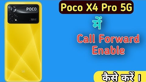 How To Enable Call Forward in Poco X4 Pro 5G , Poco X4 Pro 5G Main Call Forward Kaise Kare
