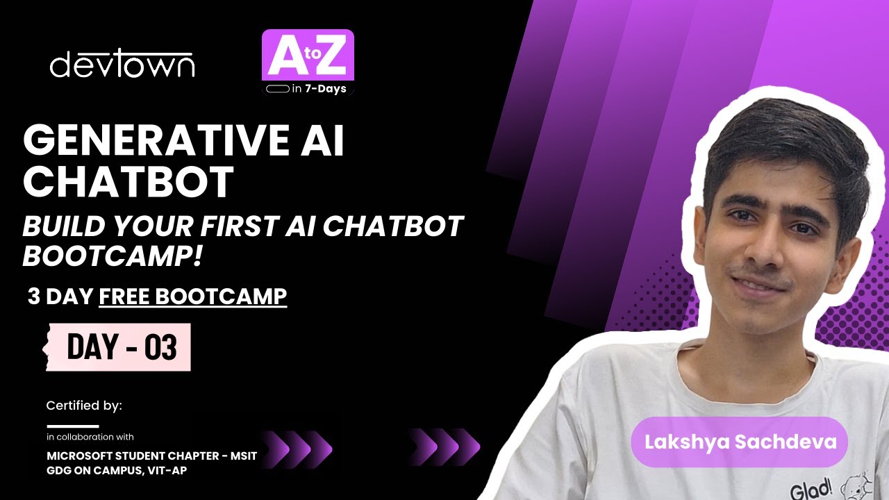 DAY - 3 | GENERATIVE AI CHATBOT – BUILD YOUR FIRST AI CHATBOT BOOTCAMP ...