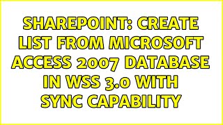 Sharepoint: Create List from Microsoft Access 2007 database in WSS 3.0 with sync capability