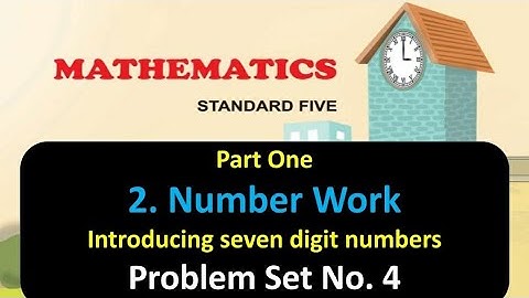 Number Work - Problem Set 4 - Introducing Seven-digit Numbers - Sub.  Mathematics - Std. 5th