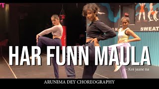 Har Funn Maula | Koi Jaane Na | Arunima Dey choreography