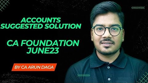 CA FOUNDATION JUNE 23 || ACCOUNTS PAPER ANALYSIS || COMPLETE SOLUTION || ICAI