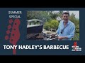 Tony hadleys barbecue summer special edition