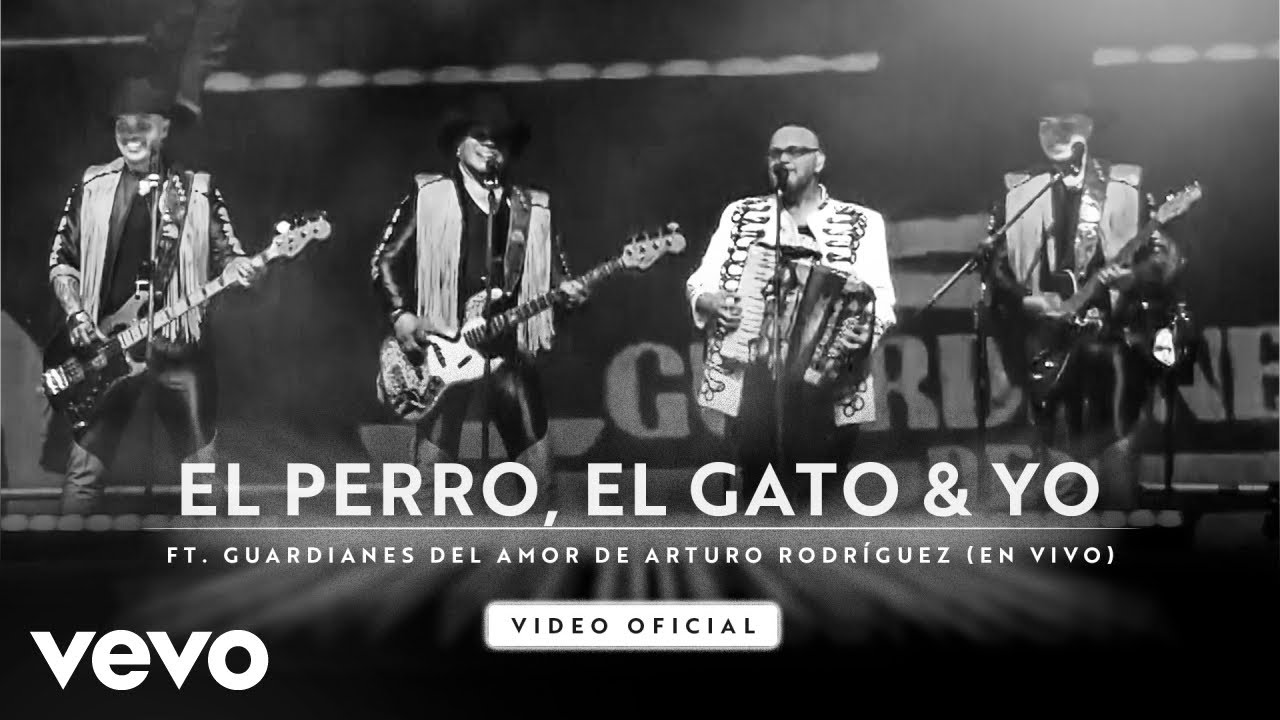 Bronco & Guardianes del Amor de Arturo Rodriguez - El Perro, El Gato Y Yo (En Vivo)