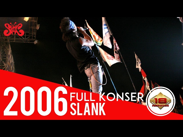 (Live) KONSER ~ SLANK TERDASYAT (Full Konser) @Kalimantan Barat 19 Desember 2006 class=