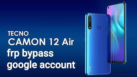 tecno camon 12 air frp bypass google account - youtube