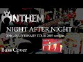 ANTHEM - NIGHT AFTER NIGHT (Bass Cover)
