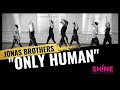 "Only Human" by Jonas Brothers. SHiNE DANCE FITNESS™