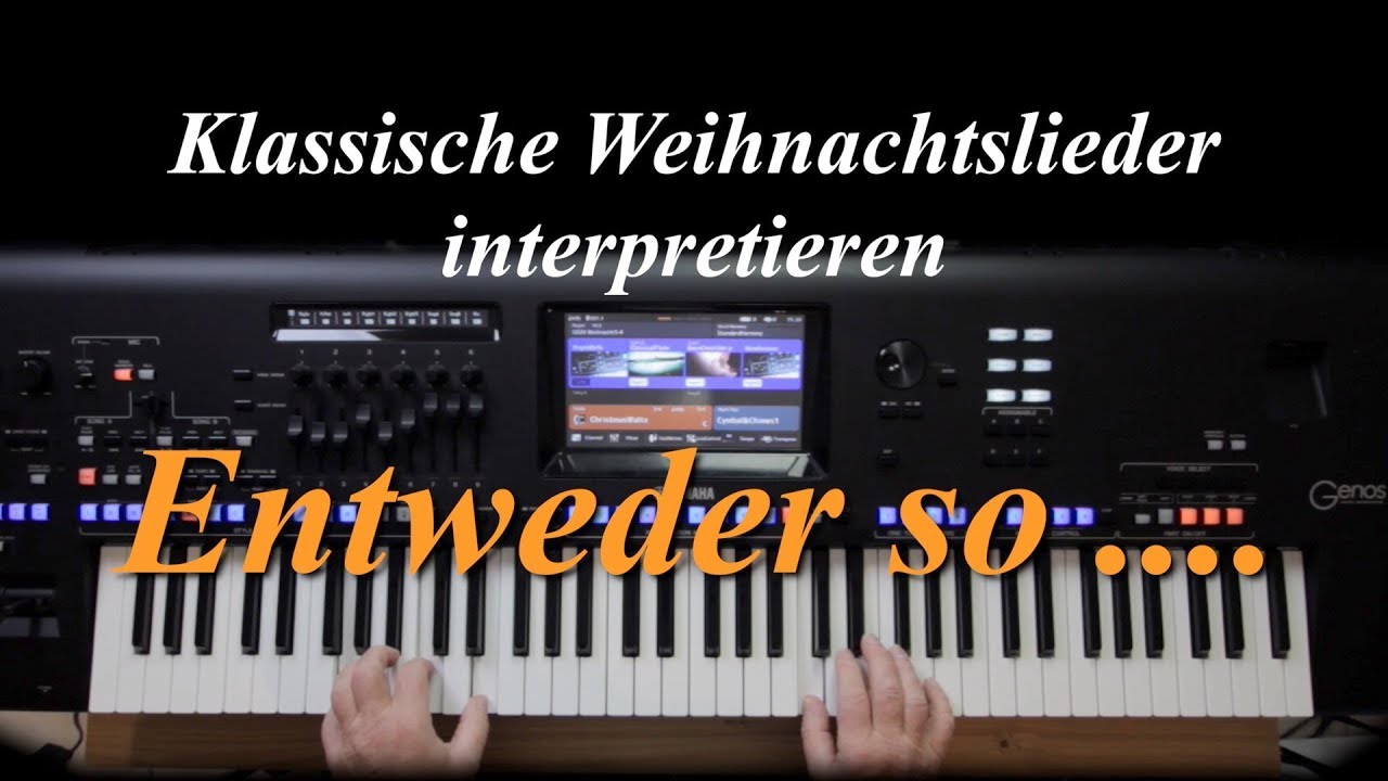 Klassische Weihnachtslieder interpretieren YouTube