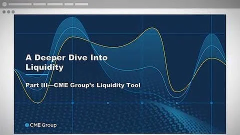 Traders Edge: Liquidity Part 3 -  CME Group's Liquidity Tool