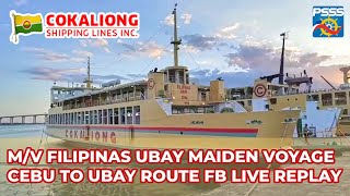 LIVE REPLAY | Maiden Voyage of M/V Filipinas Ubay - Cokaliong Shipping Lines in the Cebu-Ubay Route