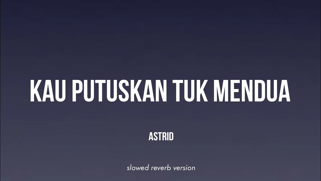 Astrid - Mendua (slowed reverb version) Astrid - Mendua (slowed reverb version)