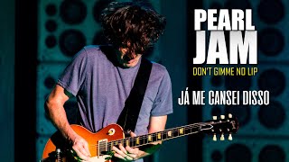 Pearl Jam - Don&#39;t Gimme No Lip (Legendado em Português)