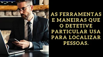 Como encontrar um bom detetive?