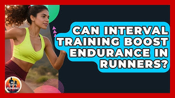 Can Interval Training Boost Endurance in Runners? - All Sorts Of Running