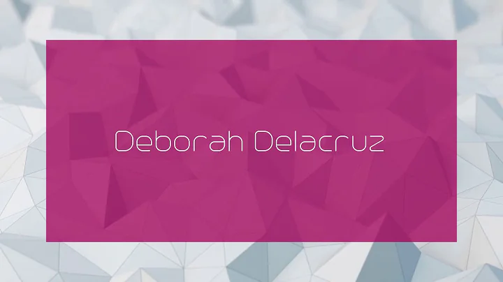 Deborah Delacruz - appearance