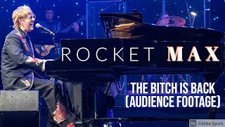 Rocket MAX - Elton John - The Bitch Is Back LIVE