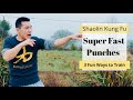 Super Fast Shaolin Kung Fu Punch - 3 Fun Ways to Train