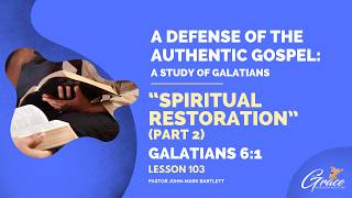 Spiritual Restoration Pt. 2 | Lesson 103