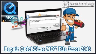Repair QuickTime MOV File Error 2048 in 5 Easy Ways | Rescue Digital Media