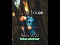 Dj zoubir  remix 2022 intas atesvar chante par sofiane saada