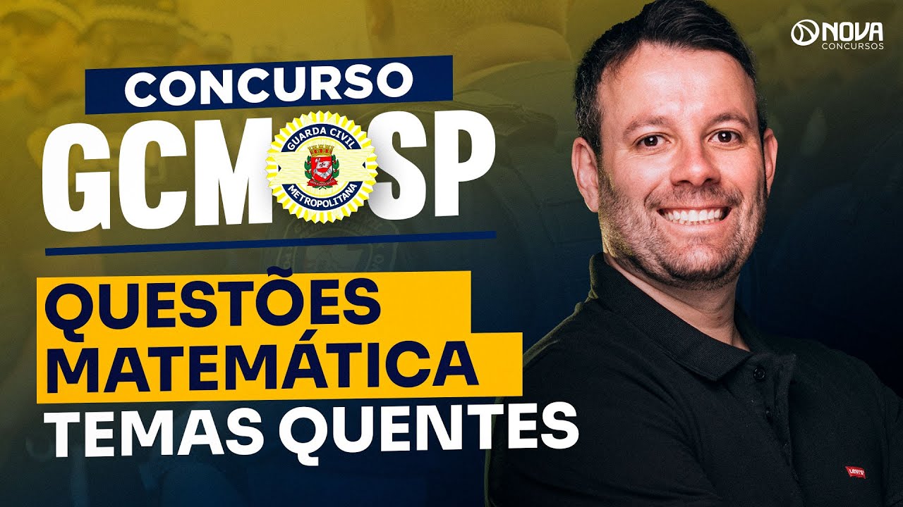 CONCURSO GCM SP 2026 | Matemática na prática: bateria de questões ao vivo