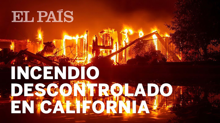 Al menos dos muertos en un incendio descontrolado en el norte de California