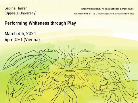 Sabine Harrer (Uppsala University) -- Performing Whiteness through Play