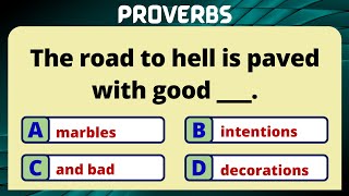 ENGLISH PROVERBS | PROVERB QUIZ #8 | WISDOM SAYING THAT GIVES ADVICE OR EXPRESSES SOME COMMON TRUTH