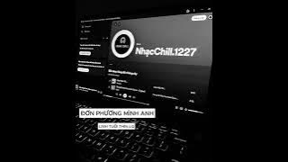 ĐƠN PHƯƠNG MÌNH ANH LOFI CHILL- LINH THUỔI THÌN,LQ