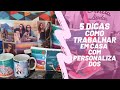 🏠trabalhar em casa/(Sublimação) 5 Dicas como começar com produtos personalizados