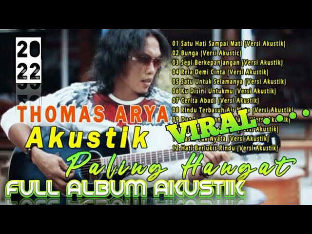 Full Album Thomas Arya Versi Akustik - TANPA IKLAN 2022 - PRABU PRATAMA class=