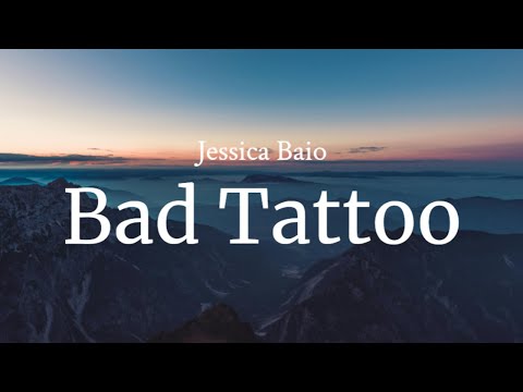 Bad Tattoo Jessica Baio FULL SONG LYRICS