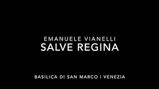 Video thumbnail of "Emanuele Vianelli - Salve Regina | Venezia 2019"