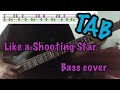 [TAB] Like a Shooting Star / Nothing&#39;s Carved In Stone (Bass cover)