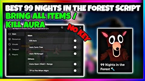 *NEW* 99 Nights In The Forest Script Pastebin • No Key • Bring All Items, Kill Aura, Auto Log Etc.