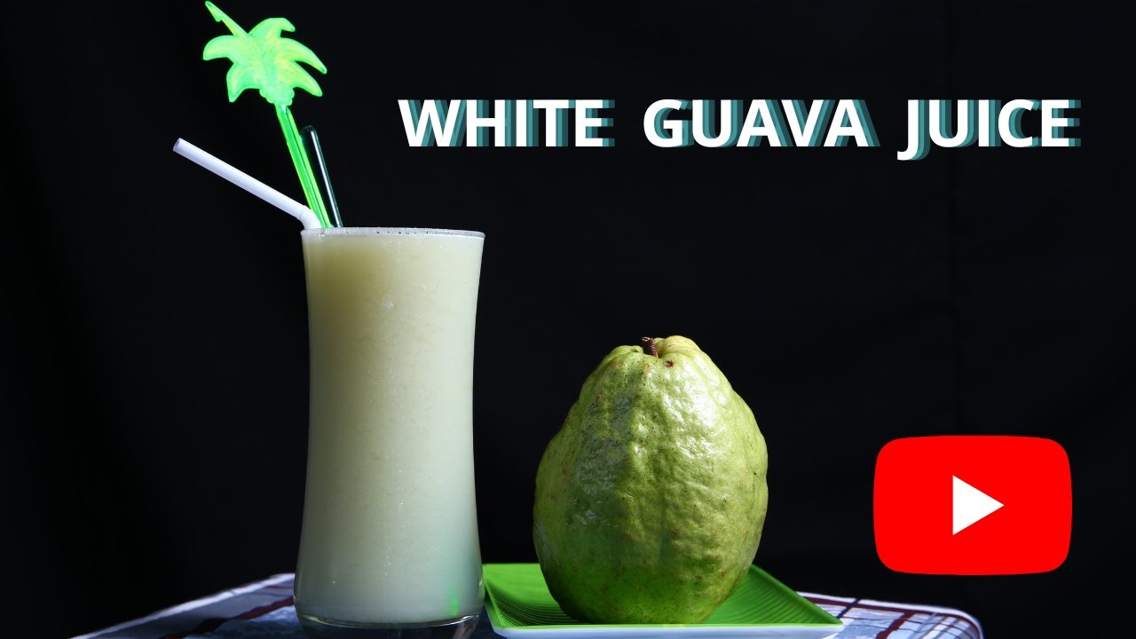 WHITE GUAVA JUICE RECIPE YouTube