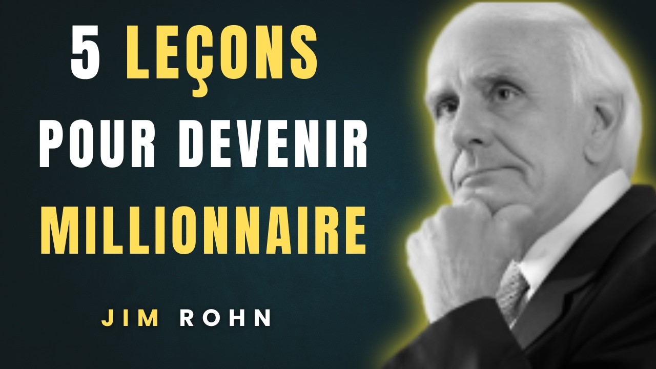 De zéro à millionnaire : 5 leçons qui ont changé ma vie | Jim Rohn Motivation