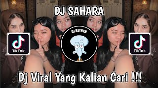DJ SAHARA BY WHISNU SANTIKA X VOLT VIRAL TIK TOK TERBARU YANG KALIAN CARI!