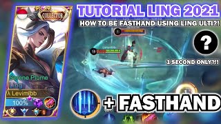 TUTORIAL LING 2021 RAHASIA LING FASTHAND LEVIMLBB!! | SECRET TIPS \u0026 TRICK HOW TO USE LING ULTIMATE!!