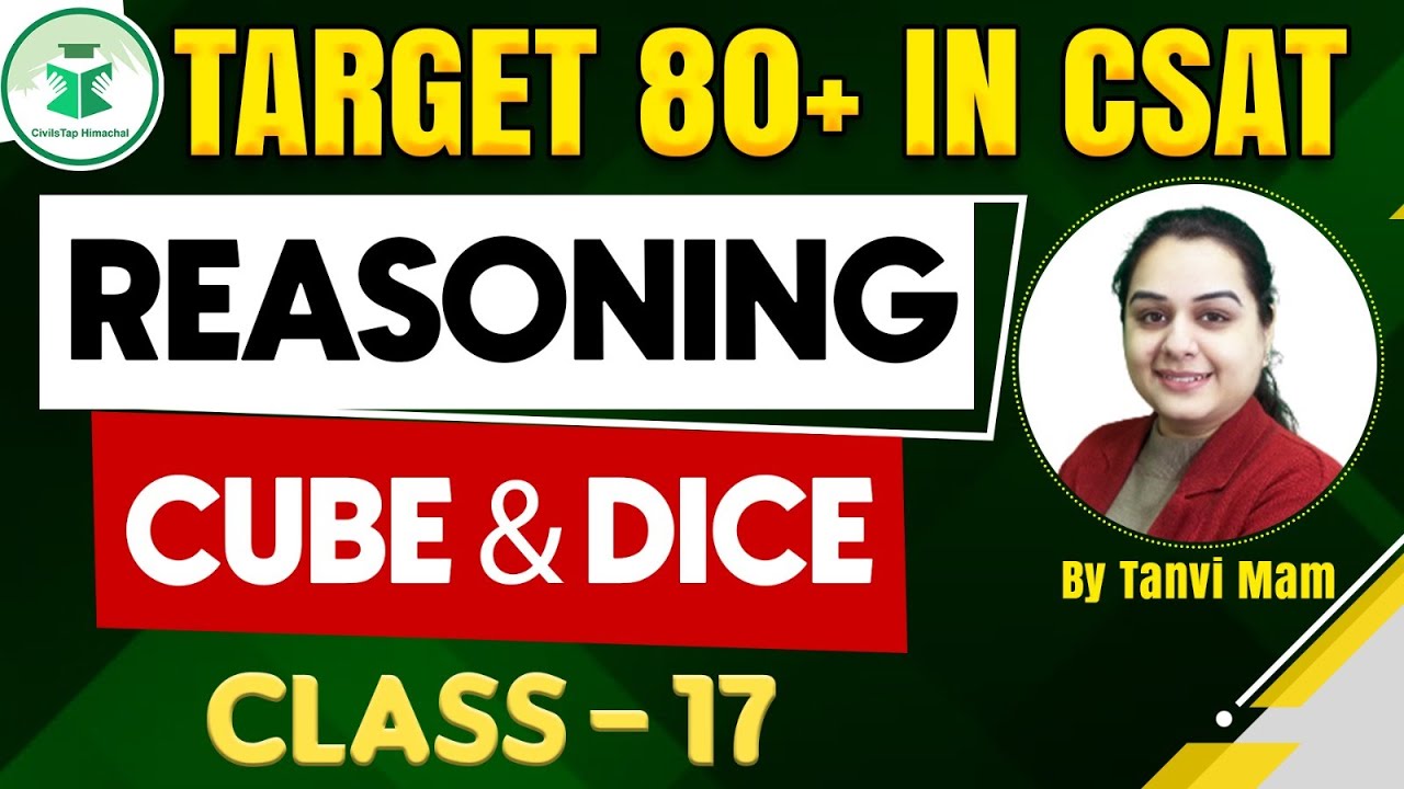 Target 80+ in CSAT | Reasoning | Cube & Dice | Class- 17 | Civilstap ...