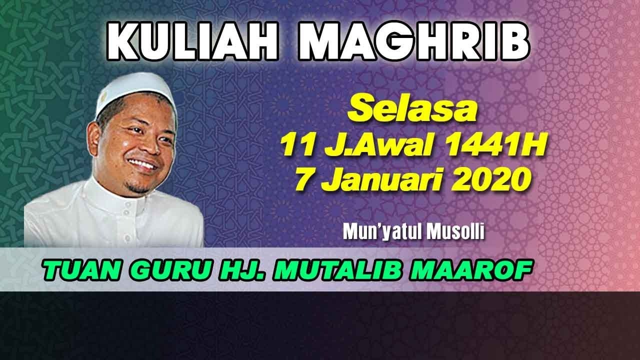 [07.01.2020] USTAZ MUTALIB MAAROF : MUNYATUL MUSALLI - YouTube
