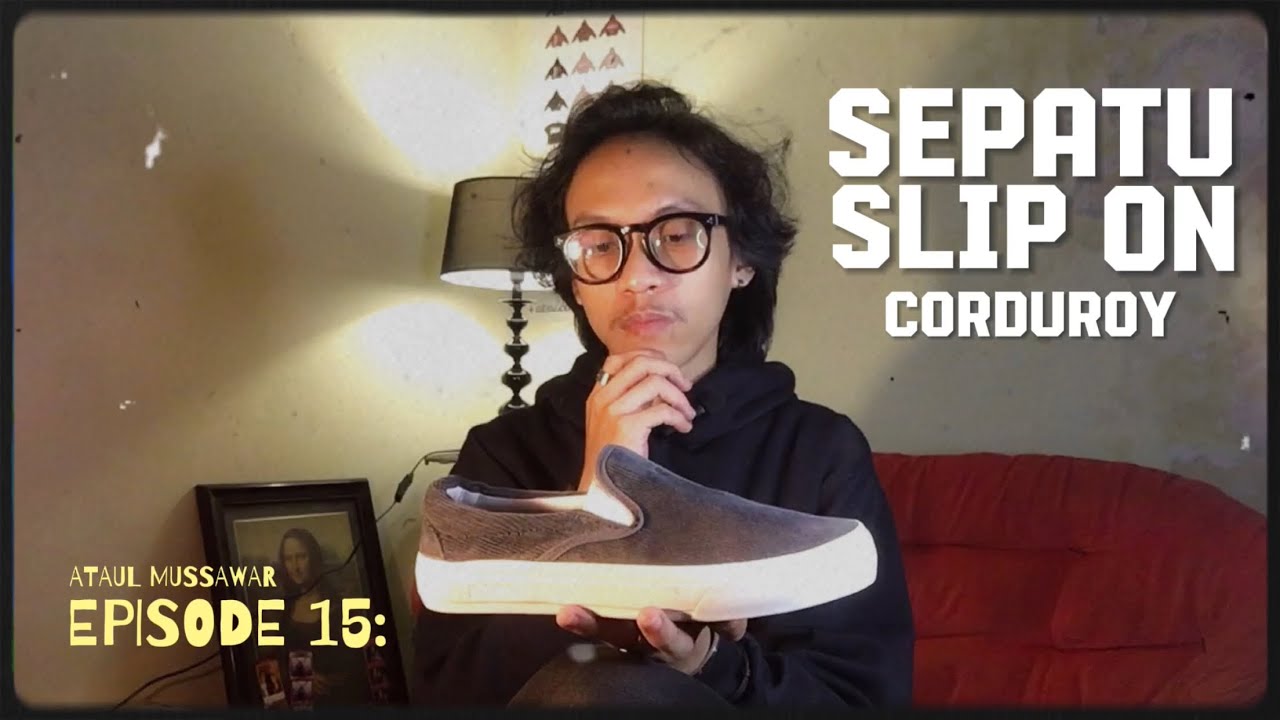 Minimal Punya 1 Deh... | Rekomendasi Sepatu Slip On 