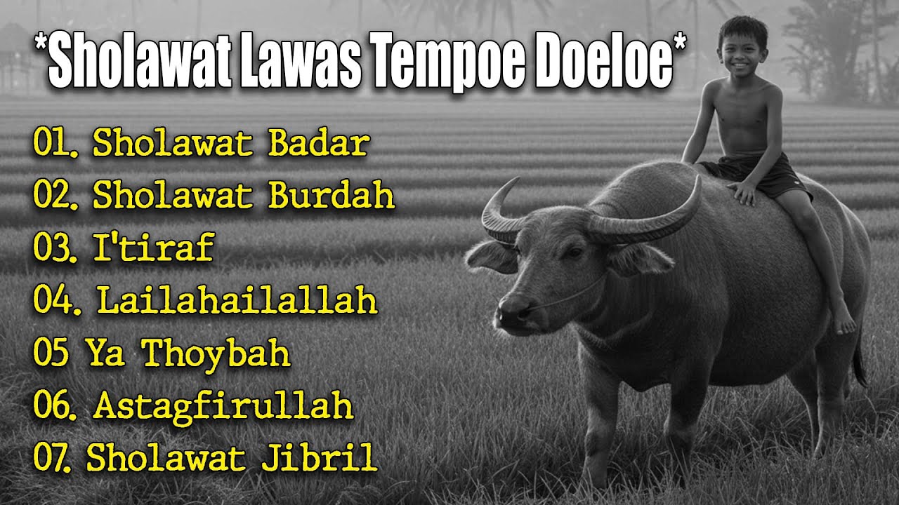 SHOLAWAT JAMAN DULU TAHUN 80AN FULL ALBUM, SHOLAWAT JAWA KUNO WALISONGO, SHOLAWAT BURDAH SHOLAWAT JAMAN DULU TAHUN 80AN FULL ALBUM, SHOLAWAT JAWA KUNO WALISONGO, SHOLAWAT BURDAH
