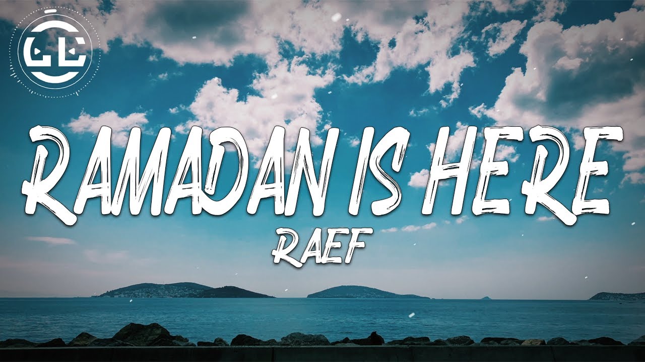 Raef   Ramadan Is Here Lyrics