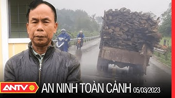 An ninh toàn cảnh ngày 5/3: Khởi tố tài xế xe tải chạy ngược chiều, chống đối cảnh sát | ANTV